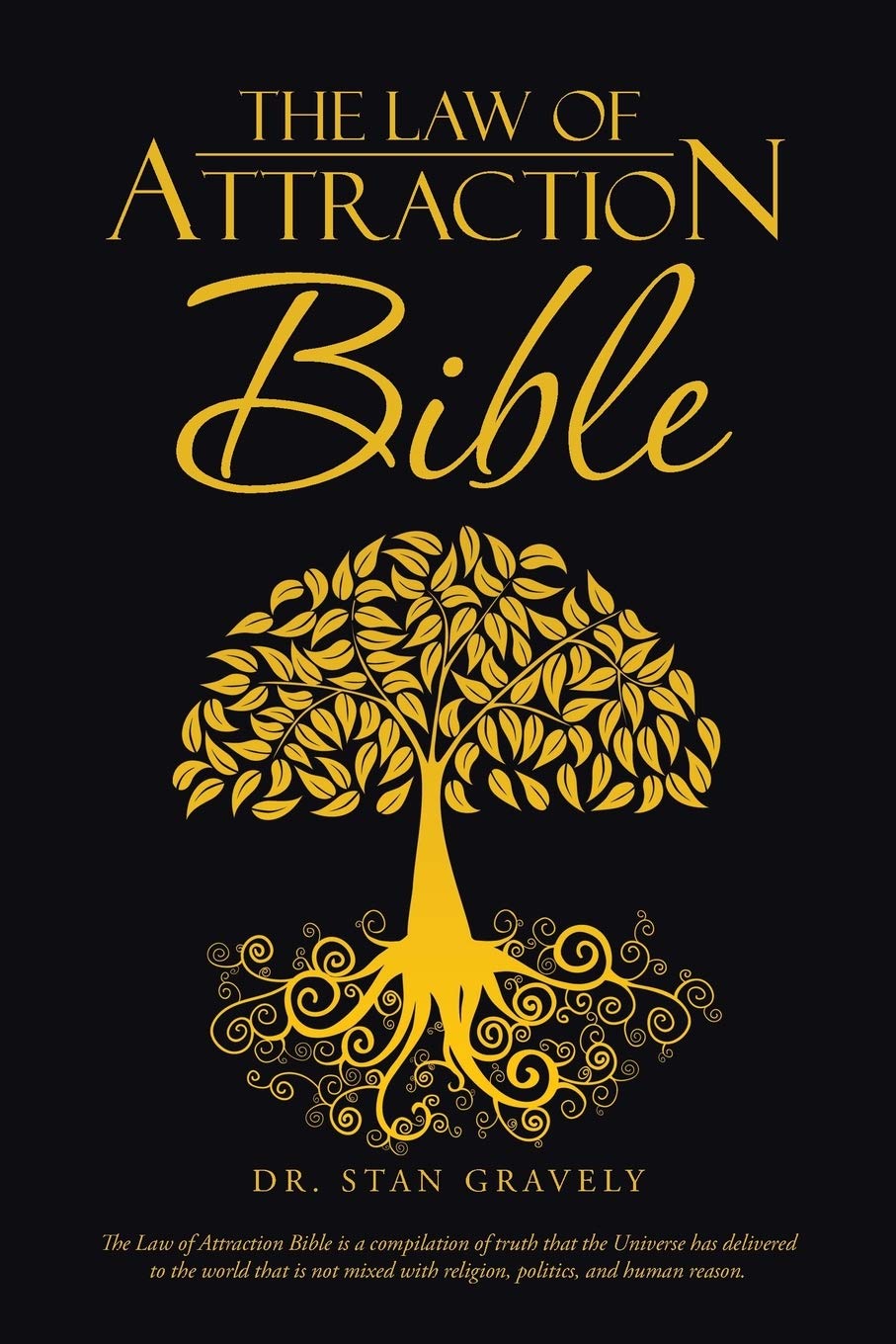The Law of Attraction Bible: Manifest Your Dreams & Achieve Success - Perfect for Personal Growth, Wealth Creation & Positive Mindset Development