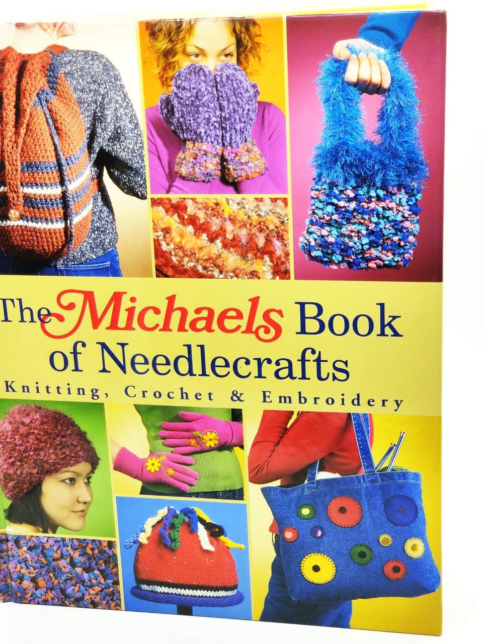 The Michaels Book of Needlecrafts: Knitting, Crochet & Embroidery Guide for Beginners - Perfect for DIY Home Decor, Gifts & Relaxation Projects