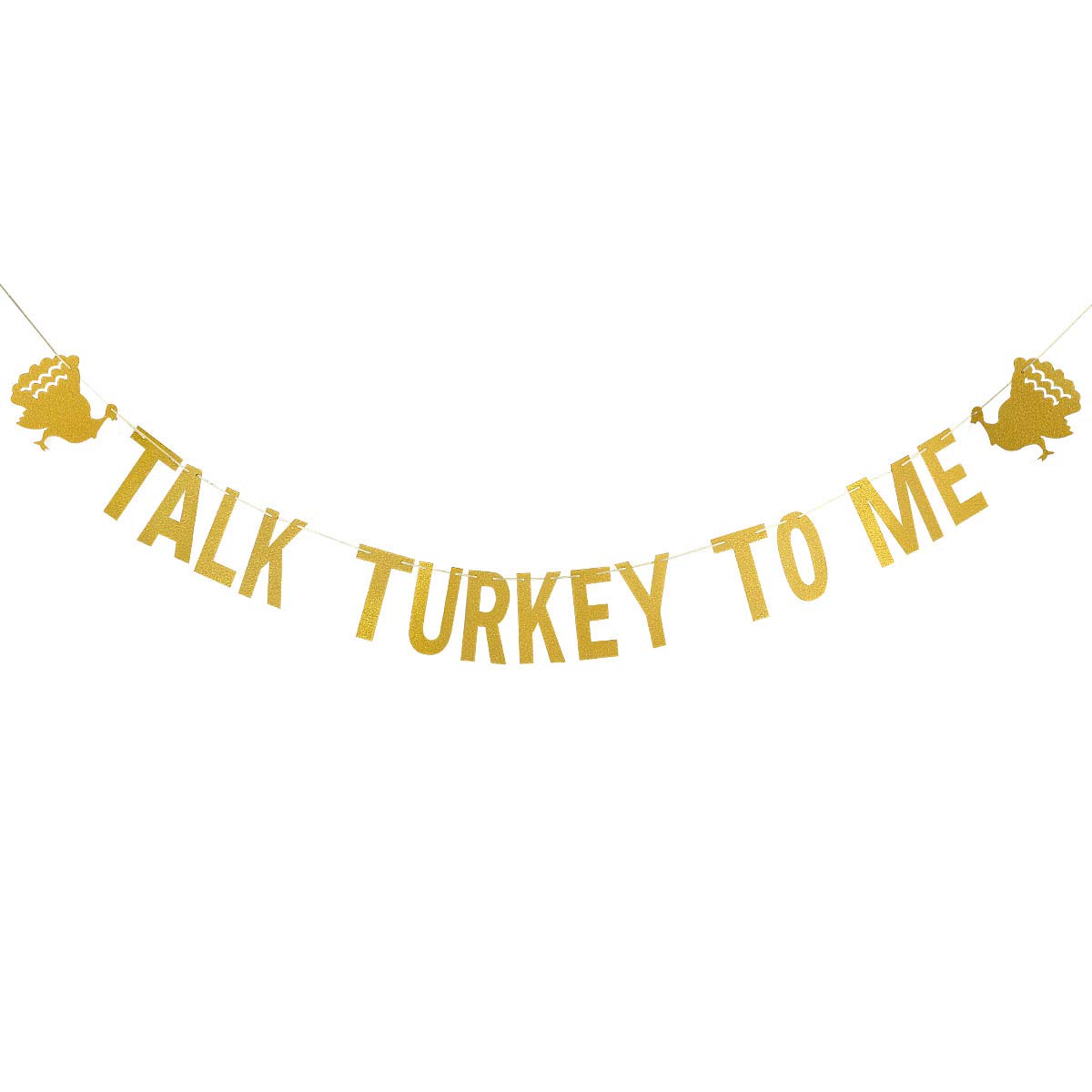 Gold Glitter 'Talk Turkey To Me' Thanksgiving Banner Decor - Festive Turkey Banner for Thanksgiving & Friendsgiving Party Decorations | Perfect for Home, Office, and Holiday Gatherings