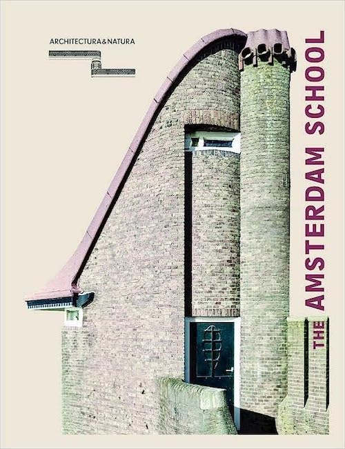 The Amsterdam School - Dutch Expressionist Architecture & Design Books for Collectors & Art Lovers | Perfect for Home Decor & Coffee Table Display