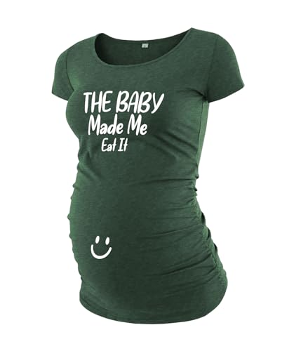 Sea Green- Baby Made Me Eat It Maternity Shirt