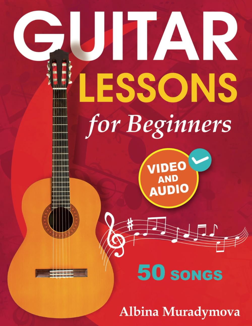 Beginner Guitar Lessons with Video & Audio - Learn to Play Guitar for Kids, Teens & Adults | 50 Popular Songs | Perfect for Home Practice, Music Classes & Self-Study