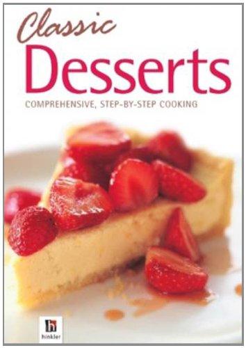 Classic Desserts Cookbook - Easy Step-by-Step Recipes for Homemade Cakes, Pies & Pastries | Perfect for Holidays, Dinner Parties & Family Baking