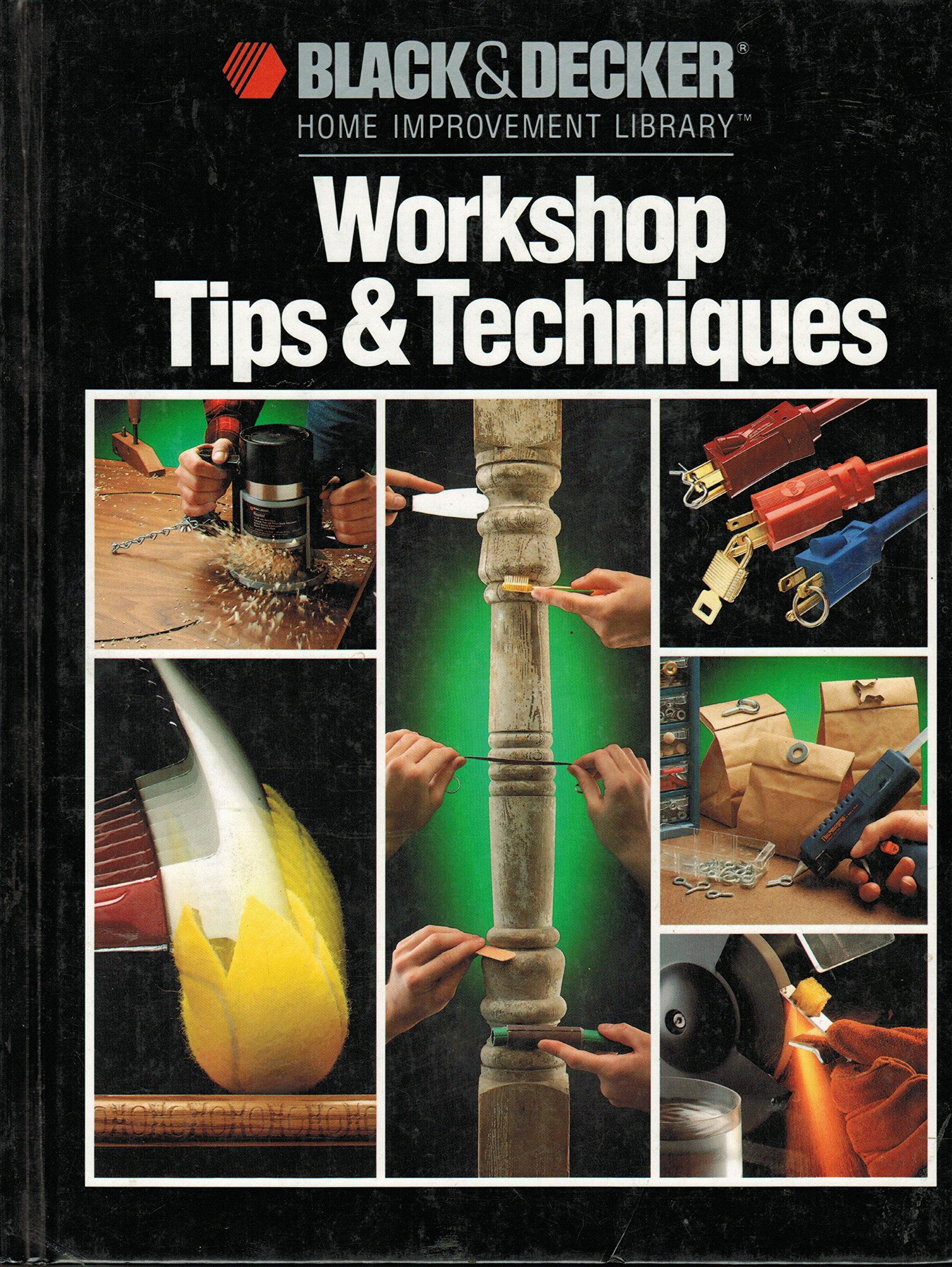 Black & Decker Home Improvement Library: Essential Home Shop Tips & Techniques for DIY Projects - Perfect for Woodworking, Renovations & Home Repairs