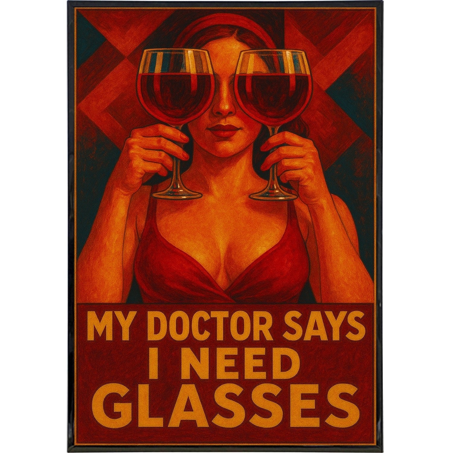 My Doctor Says I Need Glasses Poster Print - Funny Eye Exam Wall Art - Perfect for Optometrist Office Decor & Eye Doctor Clinic Gifts