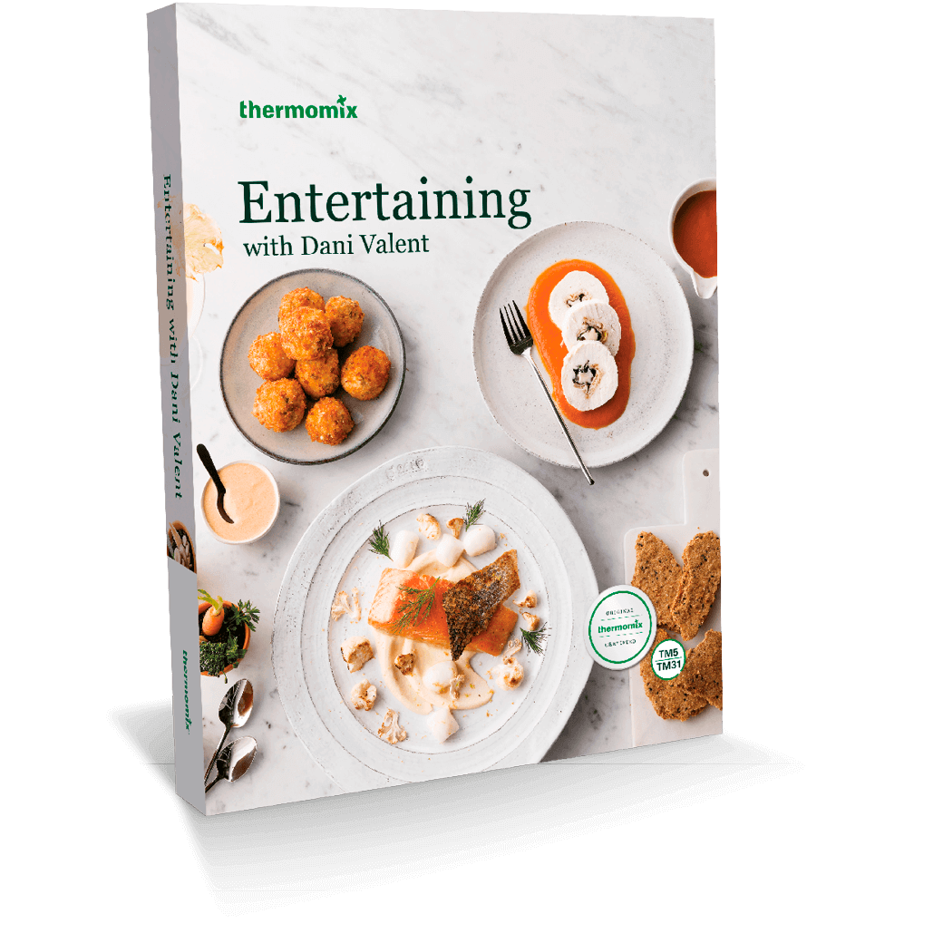 Dani Valent Thermomix® Cookbook for TM31, TM5 & TM6 - Easy Recipes for Home Cooking, Baking & Entertaining | Perfect for Dinner Parties & Family Meals