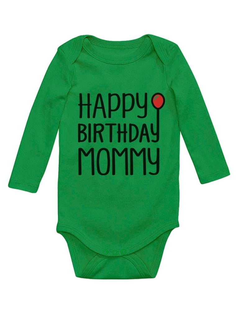 Happy Birthday Mommy Bodysuit - Cute Baby Boy Girl Infant Long Sleeve Outfit | Perfect 1st Birthday Gift & Photo Shoot Outfit