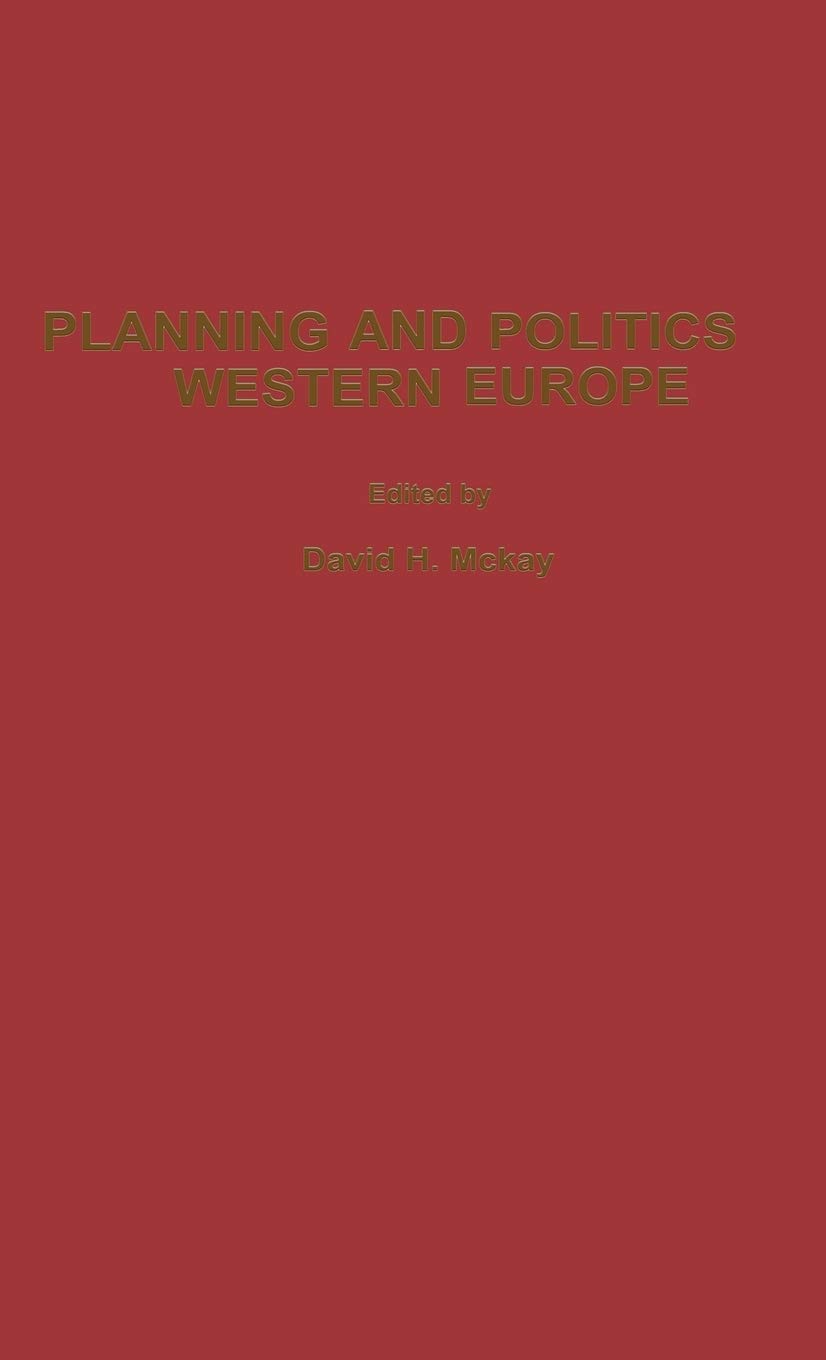 Strategic Planning and Political Dynamics in Western Europe - Government Policy Analysis & Decision-Making Insights for Researchers and Policymakers