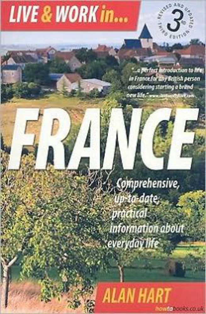 Live & Work in France: 3rd Edition - Essential Guide for Expats & Digital Nomads | Relocation, Jobs & Lifestyle Tips
