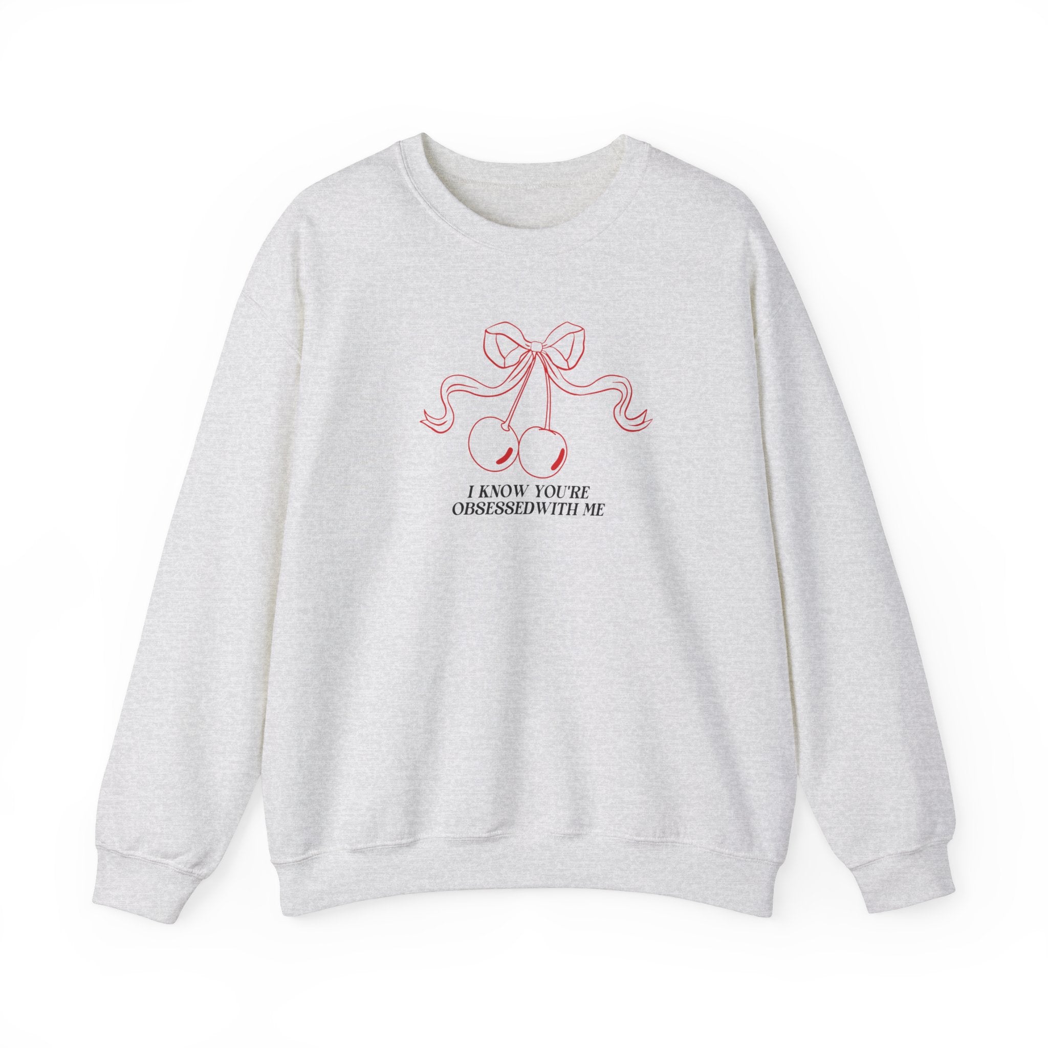 I Know You're Obsessed With Me Crewneck Sweatshirt - Trendy Unisex Pullover for Casual Wear & Street Style