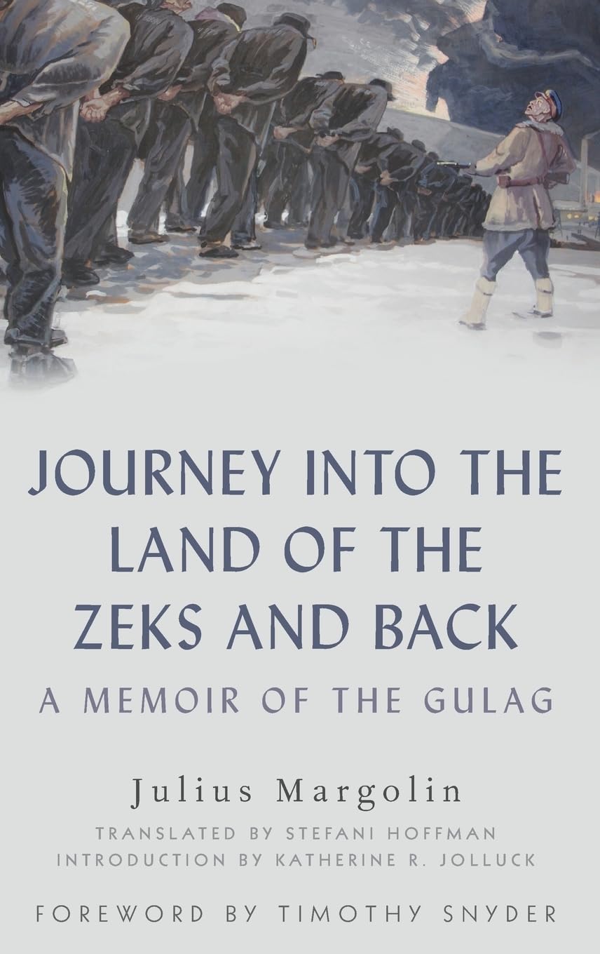 Journey into the Land of the Zeks and Back: A Memoir of the Gulag - Soviet Labor Camp Survival Story | Historical Nonfiction Book for History Buffs & Students