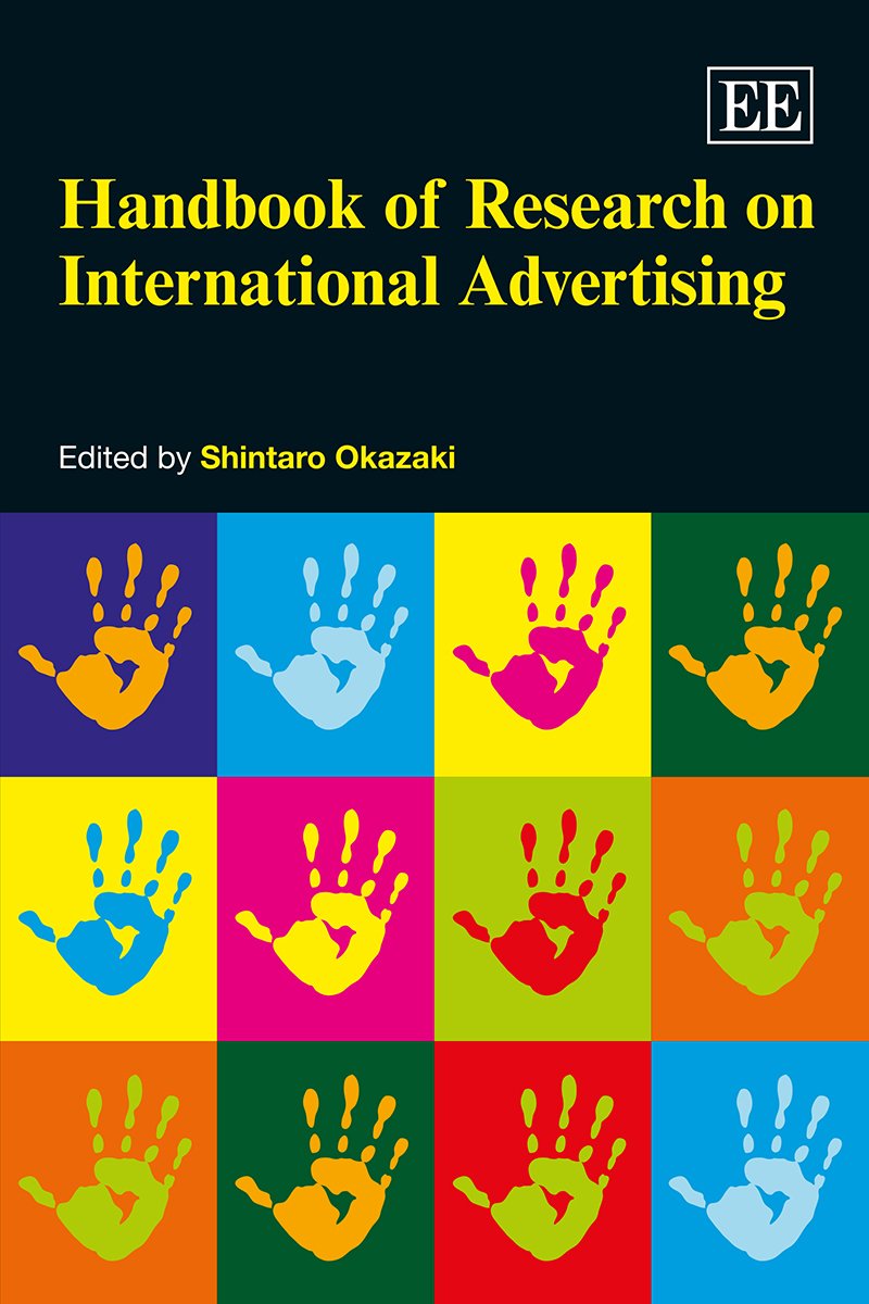 Handbook of Research on International Advertising - Business & Management Series | Essential Guide for Global Marketing Strategies & Advertising Professionals