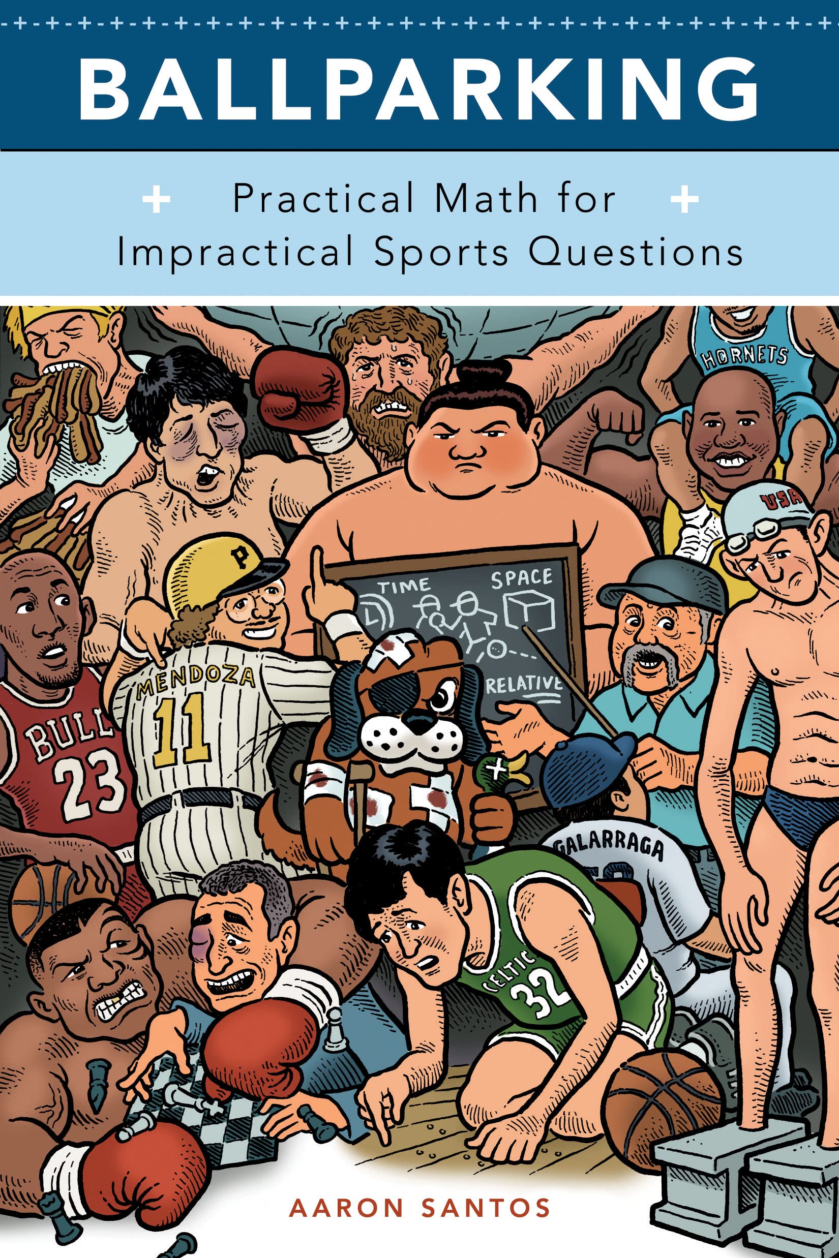 Ballparking: Practical Math for Solving Impractical Sports Questions | Sports Statistics & Game Theory Guide for Coaches, Analysts & Fans