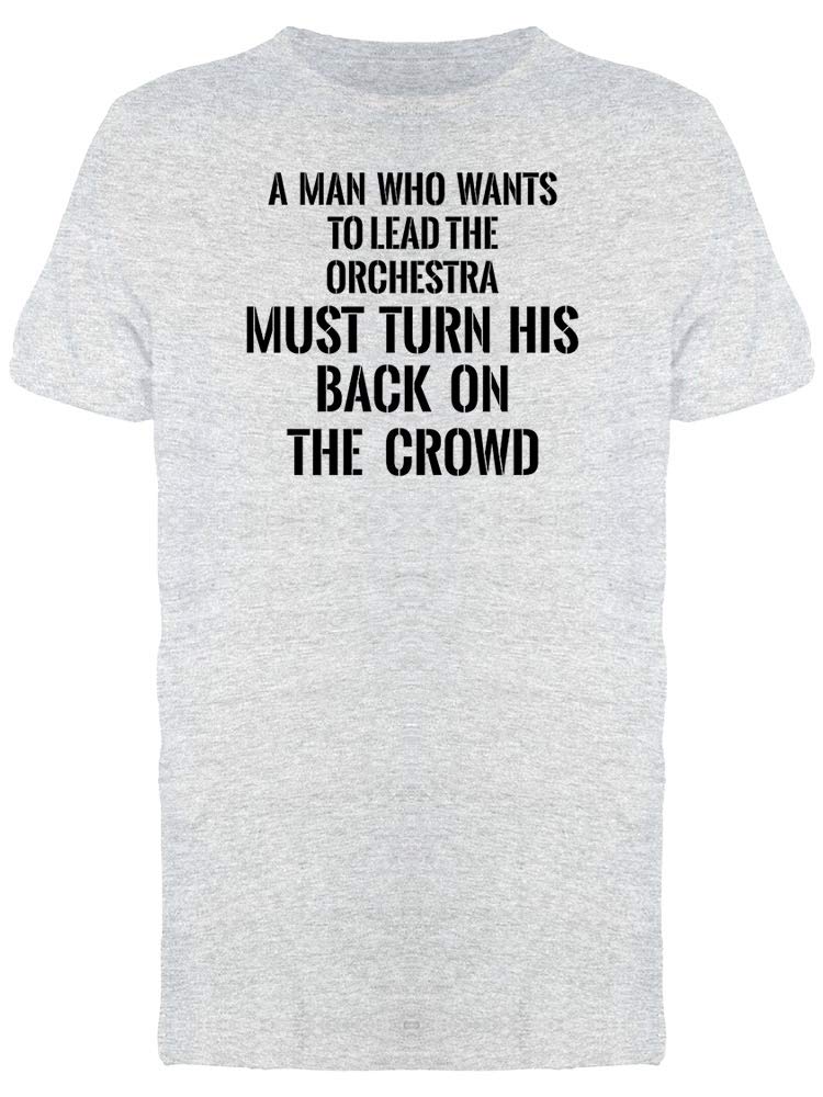 Men's Motivational Leadership Quote T-Shirt - Inspirational Tee for Business Professionals & Entrepreneurs