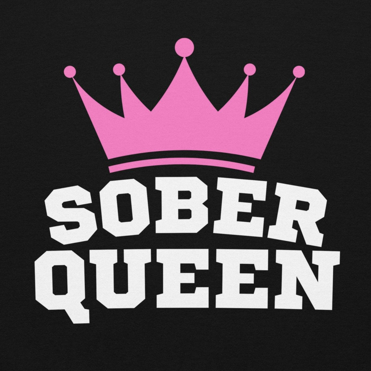 Sober Queen Unisex Hoodie - Comfortable & Stylish Pullover for Men & Women - Perfect for Casual Wear, Gym, and Outdoor Activities