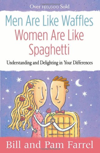 Men Are Like Waffles, Women Are Like Spaghetti Book - Understanding Gender Differences in Relationships | Improve Communication & Strengthen Marriage Bonds | Perfect for Couples Therapy & Self-Help