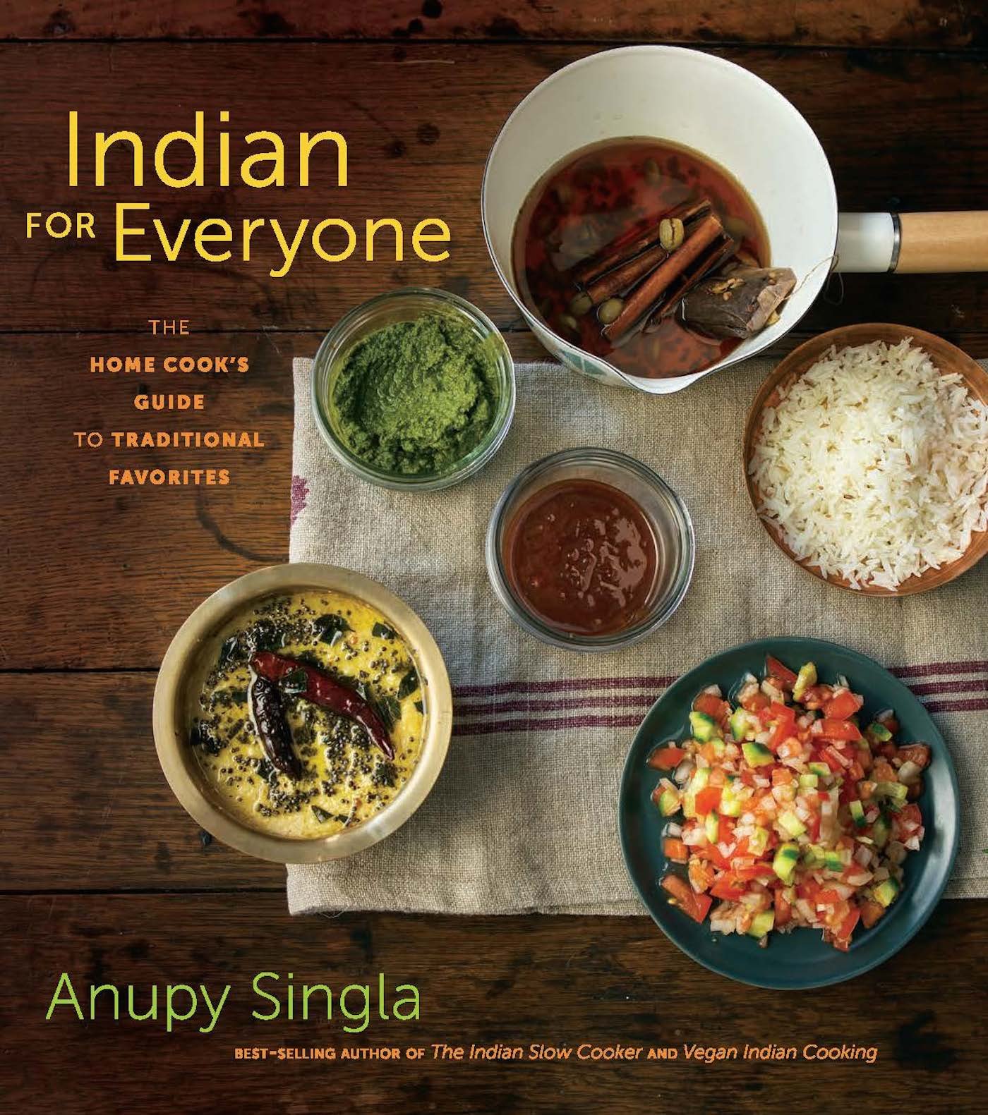 Indian for Everyone: The Home Cook's Guide to Traditional Favorites - Authentic Indian Recipes for Family Dinners & Cultural Celebrations