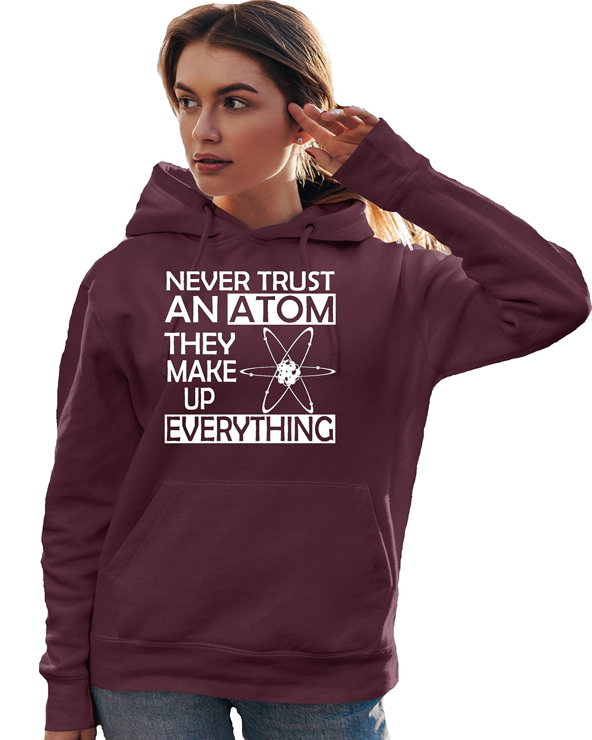 Science Hoodie Sweatshirt for Men & Women - 'Never Trust an Atom They Make Up Everything' Funny Physics Quote - Perfect for Casual Wear, Gifts & Science Enthusiasts