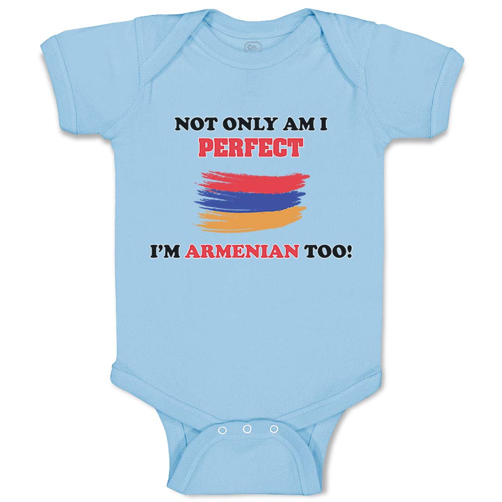Funny Baby Bodysuit - 'Not Only I'm Perfect I'm Armenian Too' Cute Outfit for Boys & Girls | Perfect for Birthdays, Holidays & Family Photos