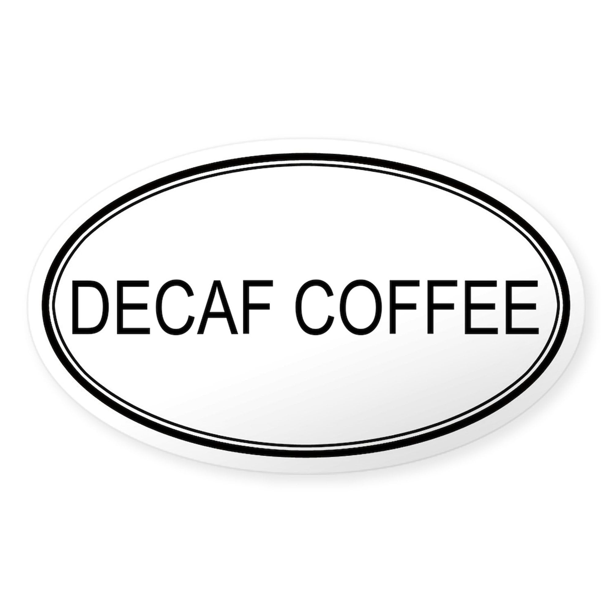 Decaf Coffee Oval Sticker - Car Bumper Decal for Coffee Lovers