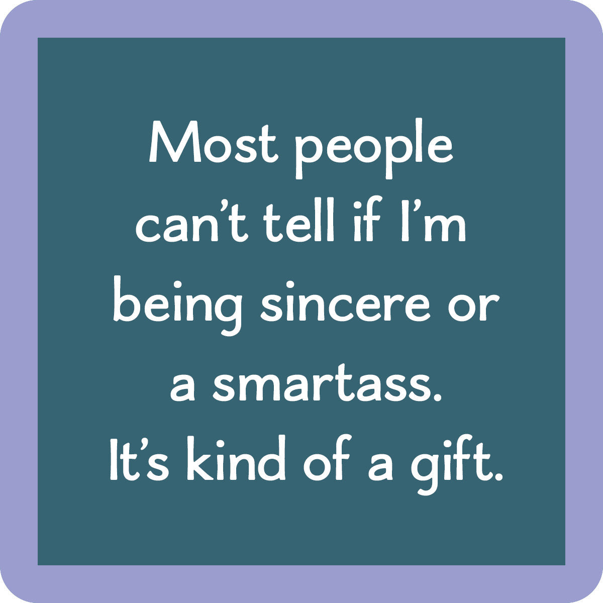 Smartass Coaster - Funny Novelty Drink Coasters for Home & Office - Perfect for Coffee, Beer, and Cocktail Glasses - Great Gift Idea for Parties & Gifts