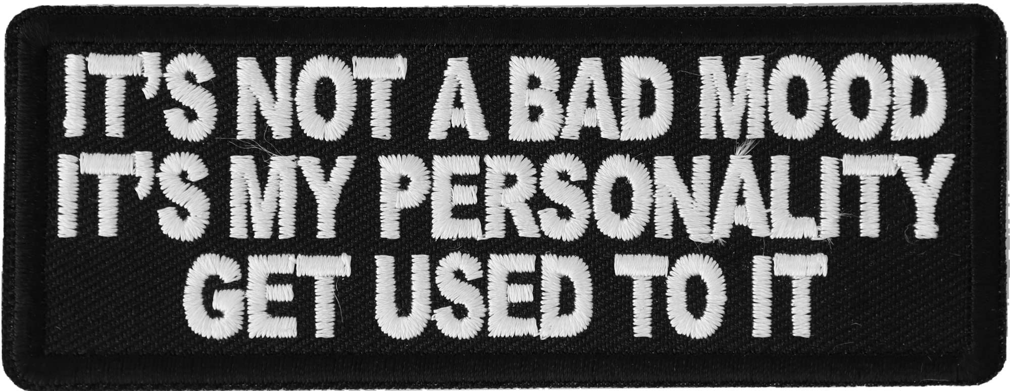 Funny Saying Patch - 'It's Not a Bad Mood It's My Personality Get Used to It' - Iron On Embroidered Applique for Jackets, Hats & Backpacks - Great for DIY Crafts & Gifts