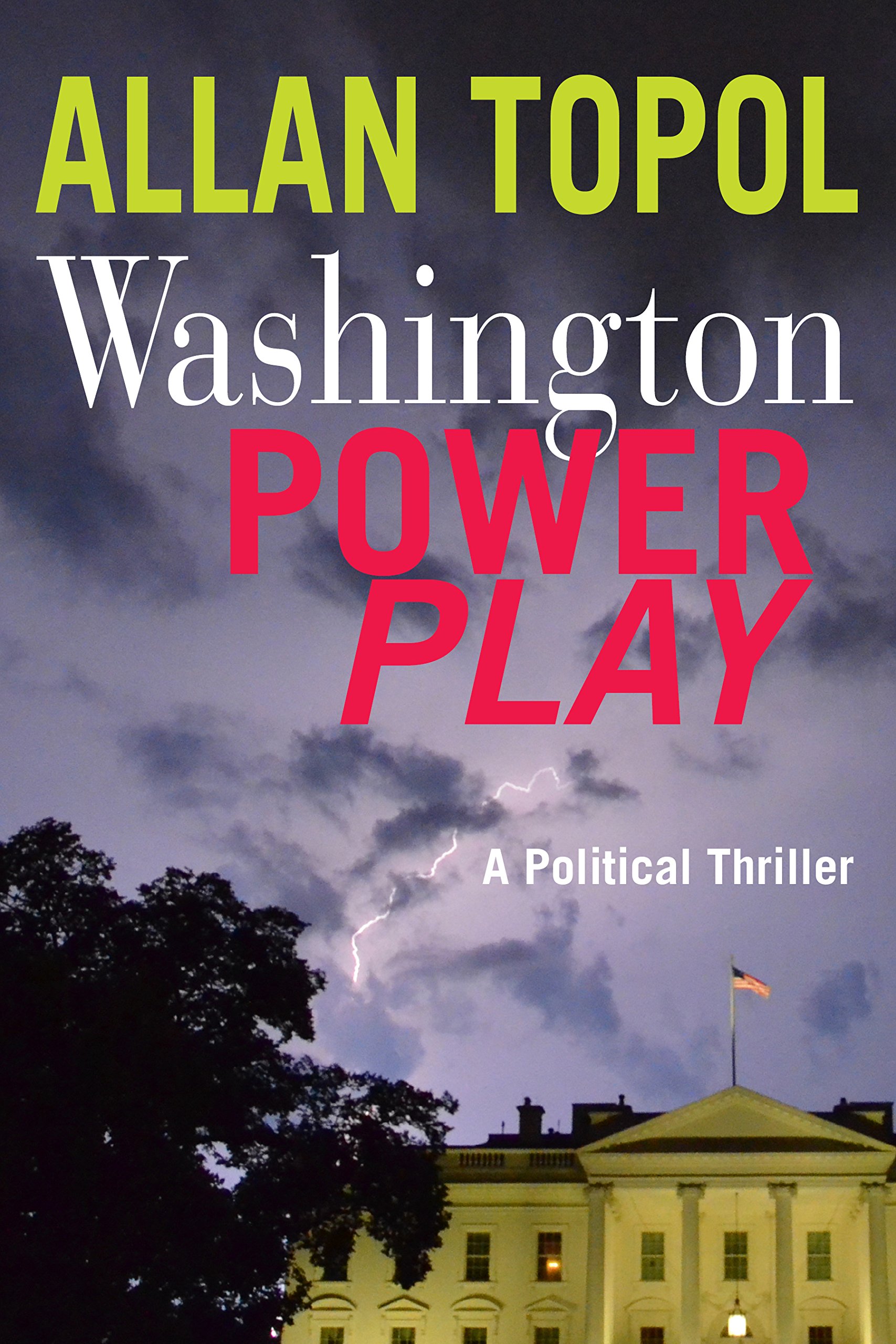 Washington Power Play: A Political Thriller Novel - Suspenseful Political Drama for Book Clubs & Thriller Fans