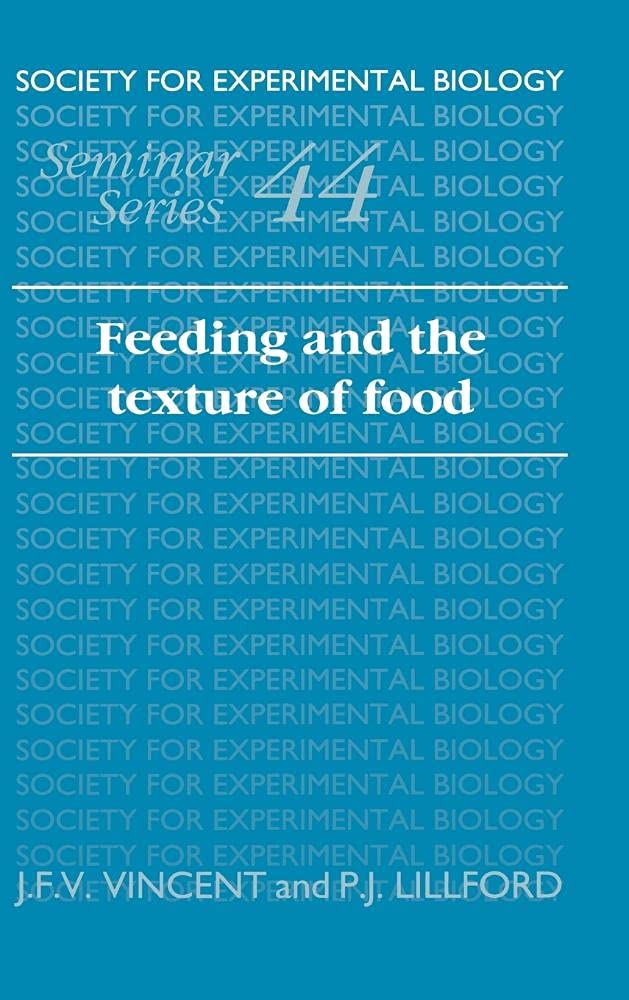 Feeding and the Texture of Food - Society for Experimental Biology Seminar Series 44 | Food Science Research & Nutritional Studies | Perfect for Academic Research & Laboratory Experiments