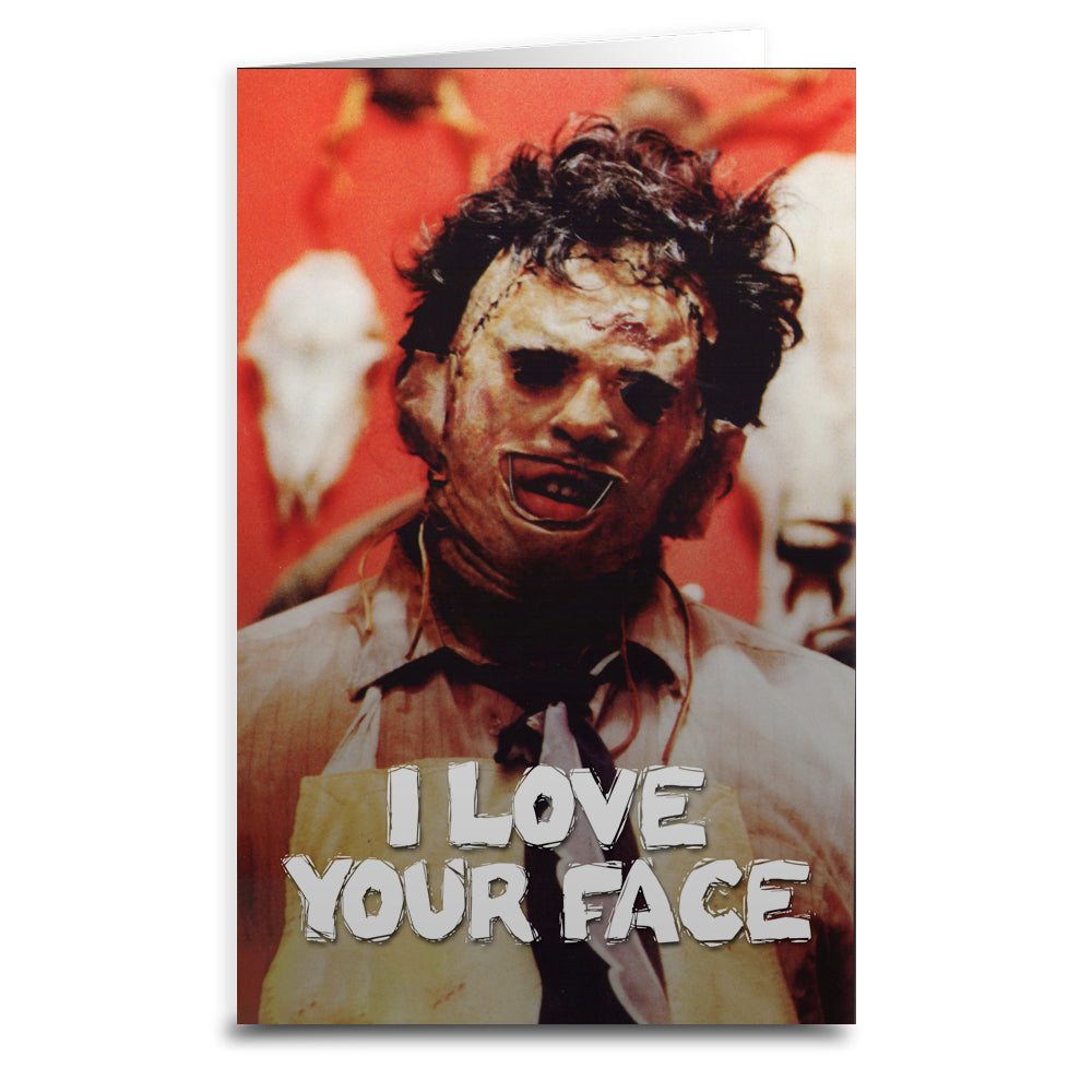 Leatherface Love Your Face Halloween Greeting Card - Funny Horror Movie Fan Gift for Birthdays, Parties & Special Occasions