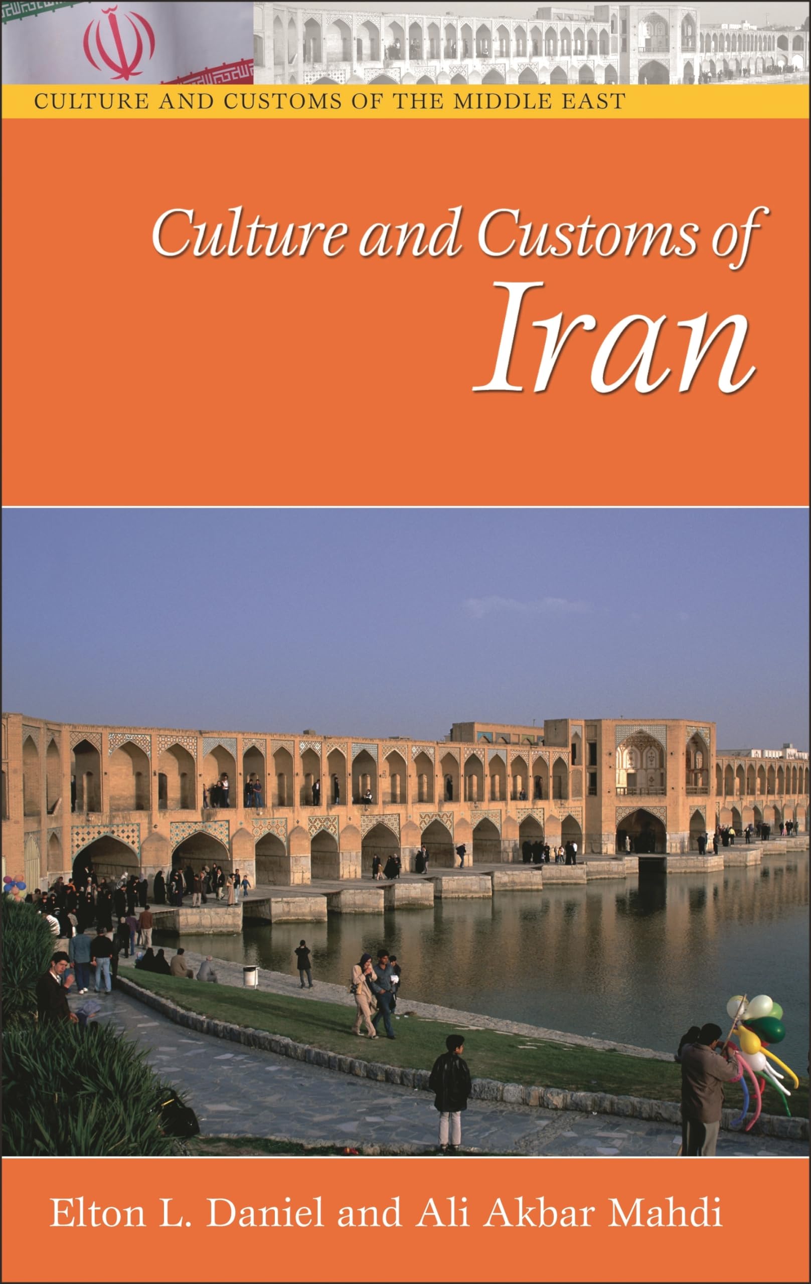 Culture and Customs of Iran: Traditions, History & Society in the Middle East | Perfect for Travelers, Students & Cultural Researchers
