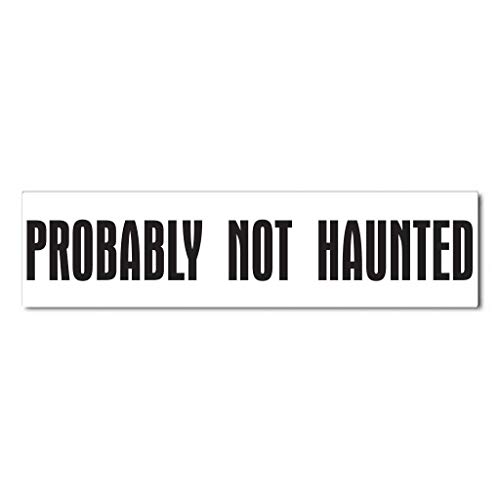 Probably Not Haunted