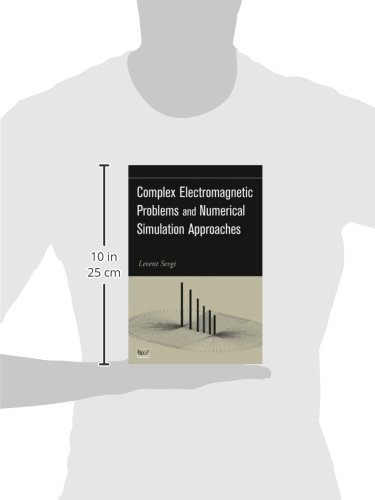 Complex Electromagnetic Problems and Numerical Simulation Approaches - IEEE Press Electromagnetic Wave Theory Book | For Engineers & Researchers in RF, Microwave & Antenna Design