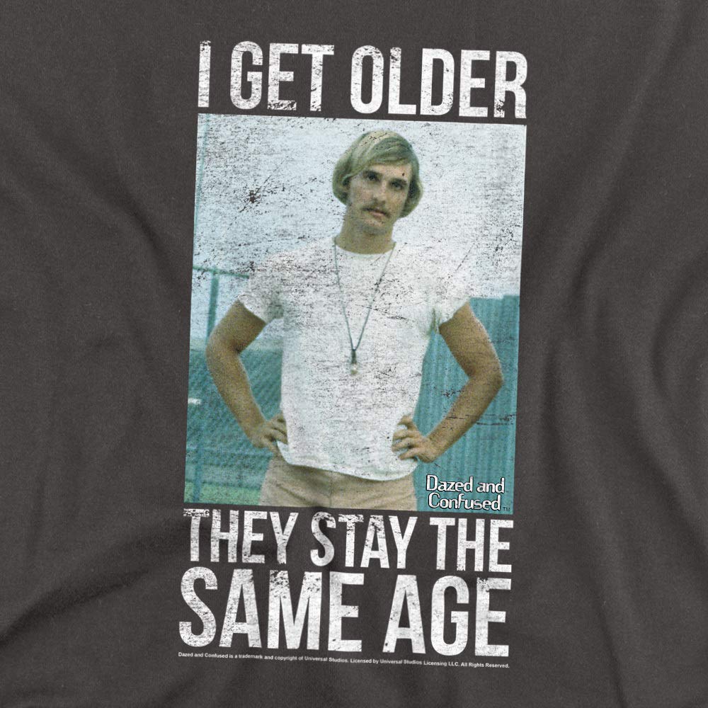 Dazed and Confused I Get Older Unisex Adult T-Shirt | Vintage Rock Band Tee for Men & Women | Casual Wear, Concerts, and Everyday Outfits