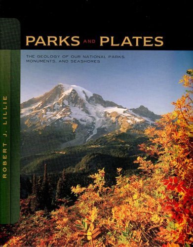 Parks and Plates: The Geology of Our National Parks, Monuments, and Seashores by Robert J. Lillie (2005) Paperback | Geology Book for National Park Lovers, Travel Guides & Science Enthusiasts | Perfect for Road Trips, Hiking Adventures & Educational Gifts