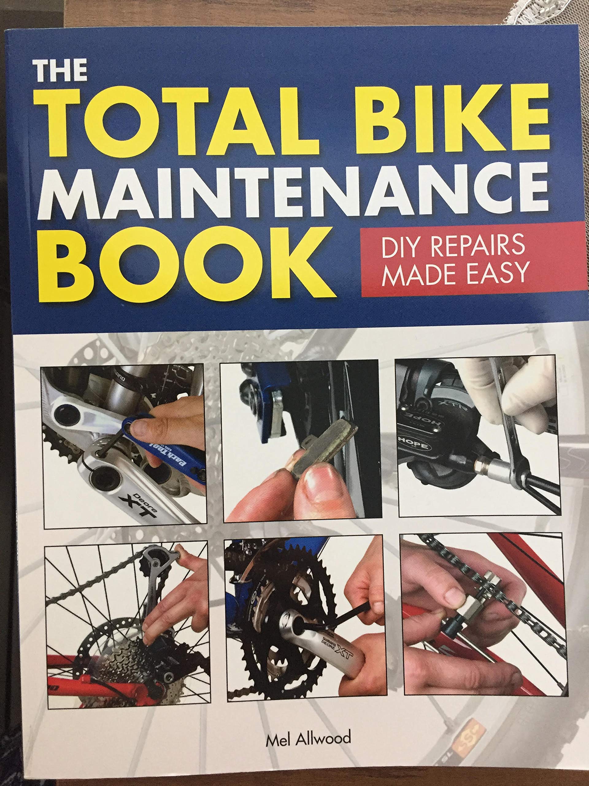 The Complete Bike Maintenance Guide - Step-by-Step Repair Manual for All Bicycles | Perfect for DIY Repairs, Tune-Ups & Home Mechanics