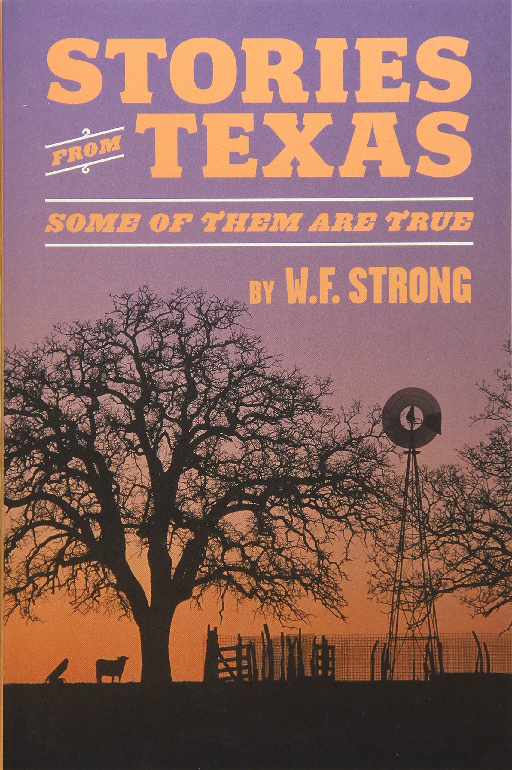 True Texas Tales: Authentic Stories from the Lone Star State - Perfect for History Buffs & Travel Enthusiasts