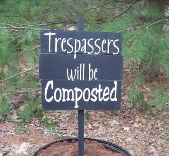 Custom Garden Sign - Trespassers Will Be Composted - Personalized Outdoor Decor for Yard, Farmhouse & Garden - Perfect for Home Security & Humorous Warning Signs