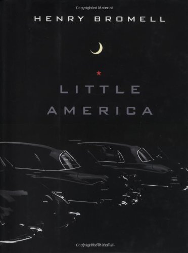 Little America by Henry Bromell - Paperback Novel (2001) | Historical Fiction Book for Book Clubs & Literature Lovers