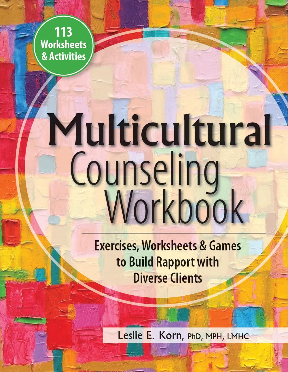 Multicultural Counseling Workbook: Exercises, Worksheets & Games to Build Rapport with Diverse Clients for Therapists and Educators