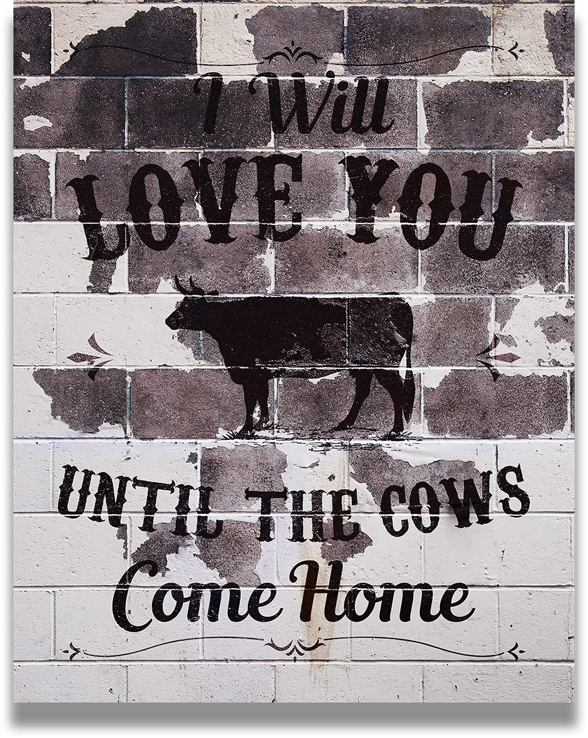 Farmhouse Cow Wall Art Print - 'Love You Till The Cows Come Home' Rustic Home Decor - 11x14 Unframed Kitchen Sign - Country Cow Pictures for Farmhouse, Kitchen & Living Room Wall Decor