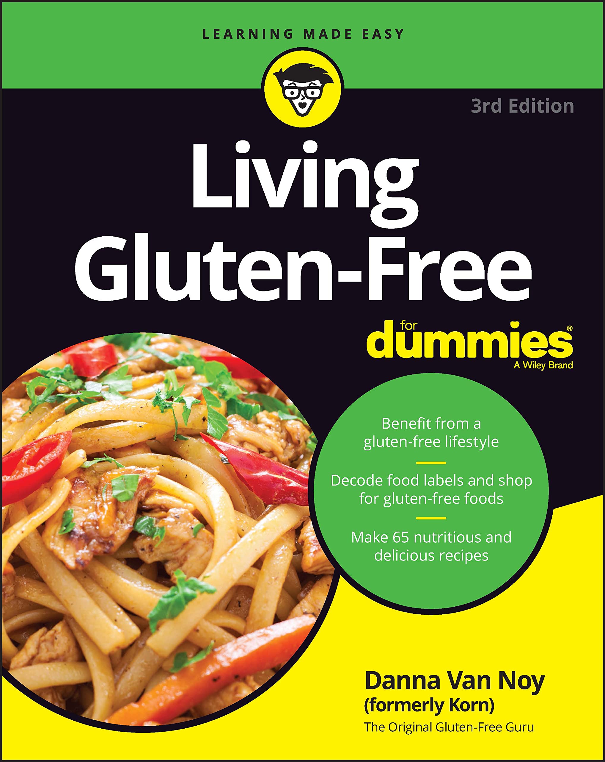 Living Gluten-Free For Dummies - The Complete Guide to a Gluten-Free Lifestyle | Easy Recipes, Meal Plans & Health Tips for Celiac Disease & Gluten Sensitivity | Perfect for Home Cooking, Dining Out & Healthy Living