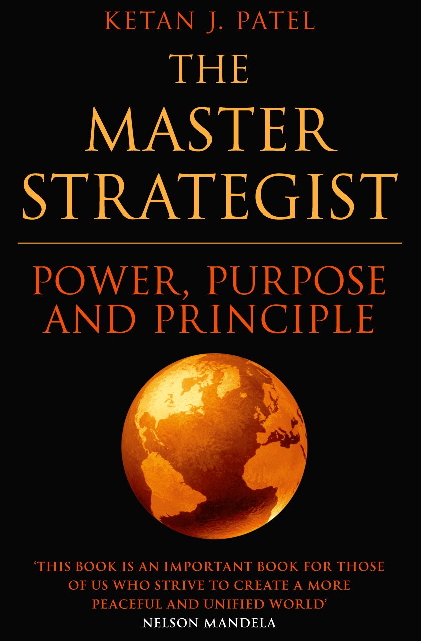 The Master Strategist: Power, Purpose & Principle - Leadership Book for Business Success & Personal Growth | Perfect for Entrepreneurs, Executives & Career Advancement