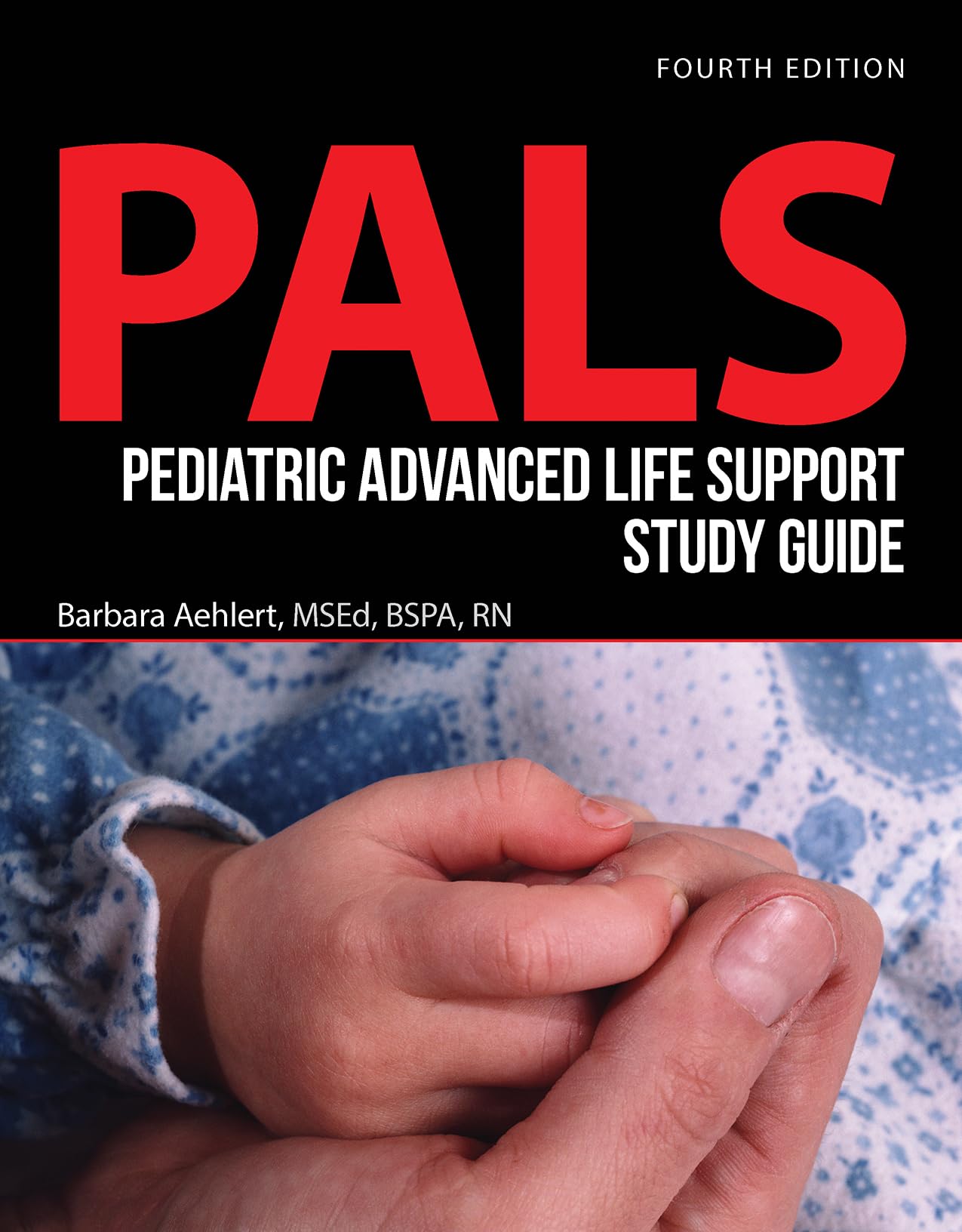 Pediatric Advanced Life Support (PALS) Study Guide - Comprehensive Certification Prep for Healthcare Professionals - Ideal for Nurses, EMTs & Medical Students
