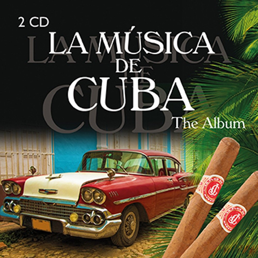 La Musica De Cuba - The Album | Authentic Cuban Music Collection | Perfect for Parties, Relaxation & Cultural Exploration