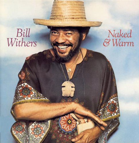 Bill Withers - Naked & Warm Vinyl Record | P&C Records PCD 72009 | Classic Soul Music for Relaxation & Romantic Evenings