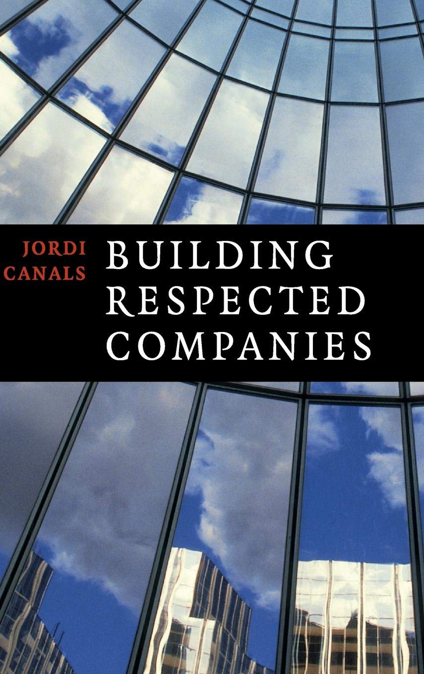 Building Respected Companies: Rethinking Business Leadership & Corporate Purpose | Guide for Entrepreneurs & Executives | Business Growth & Ethical Leadership Strategies