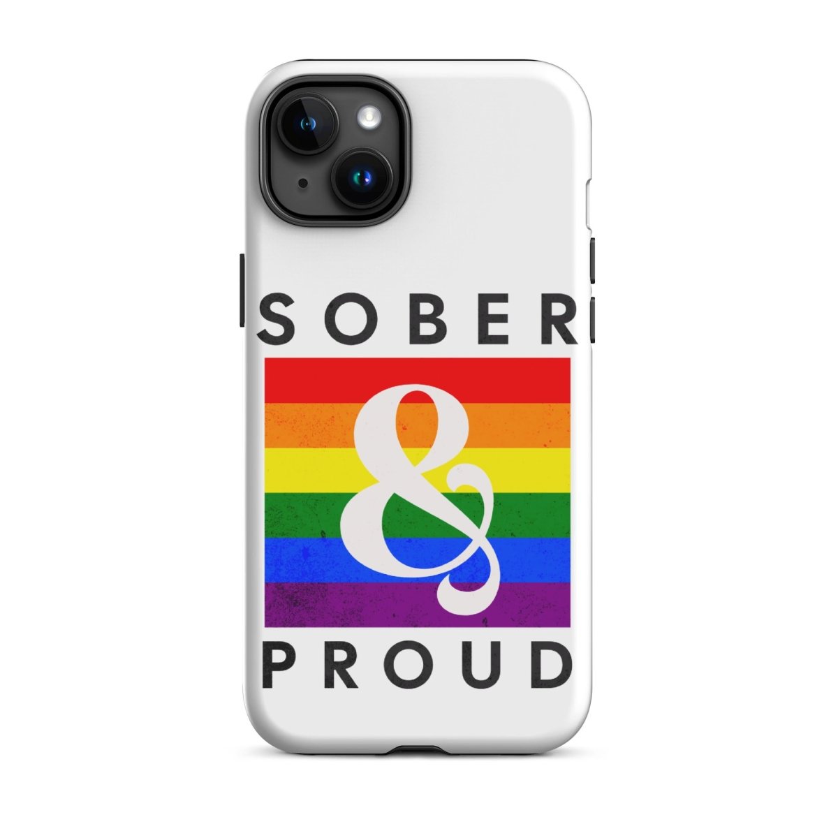 Sober & Proud iPhone Case - Stylish Protective Phone Cover for iPhone 13/14/15 Pro Max - Perfect for Recovery Support, AA Meetings & Sober Living