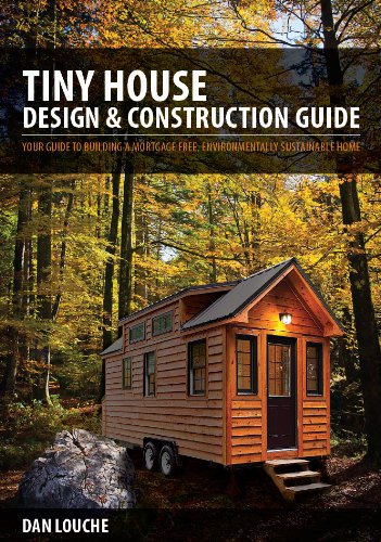 Tiny House Design & Construction Guide - Build a Mortgage-Free, Eco-Friendly Sustainable Home | DIY Small House Plans for Off-Grid Living & Minimalist Lifestyle
