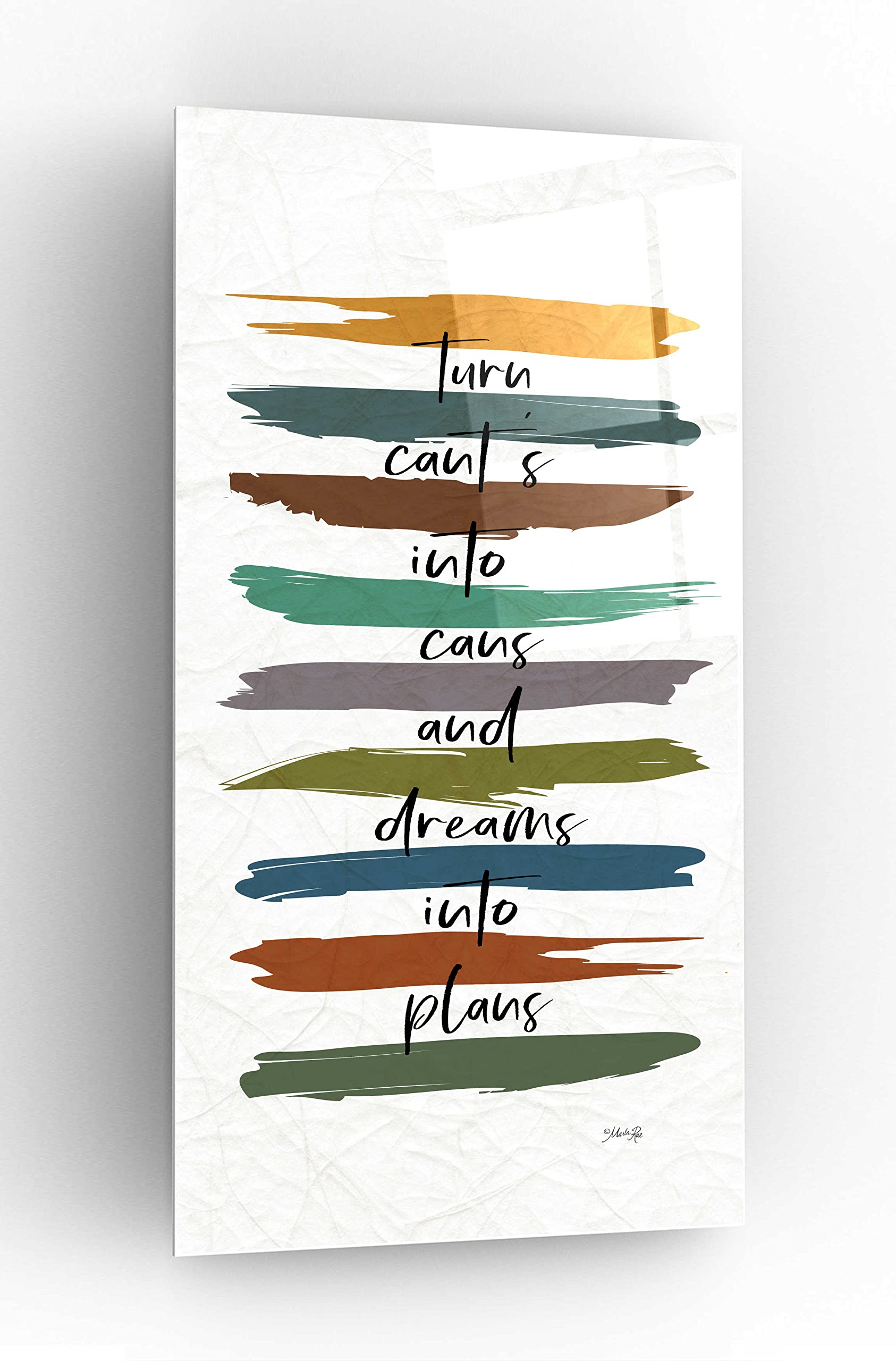 Epic Art 'Turn Can'ts Into Can's' by Marla Rae - 24