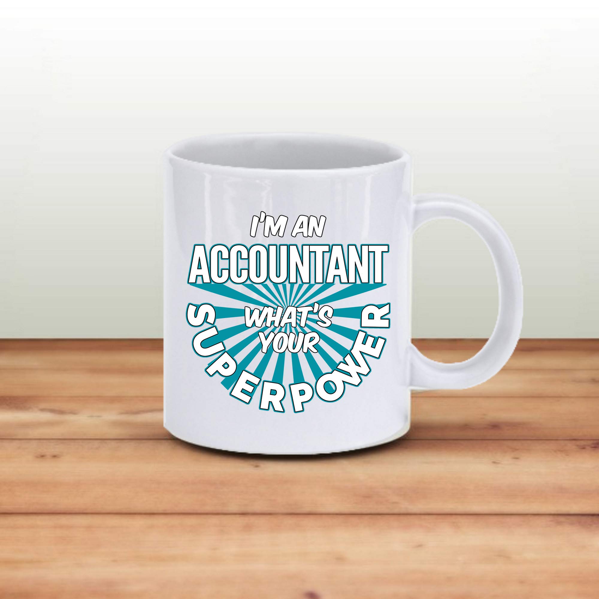 15 oz Funny Accountant Coffee Mug - I'm An Accountant What's Your Superpower? Gift for Accountants, Women & Men - White Ceramic Cup for Office, Home & Gifts